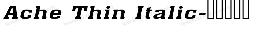 Ache Thin Italic字体转换